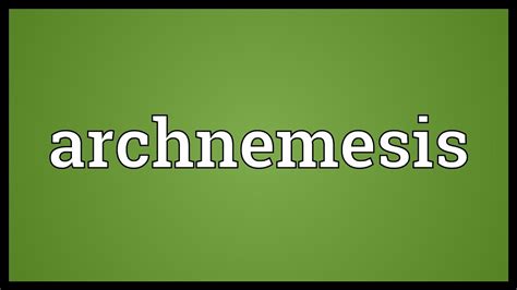 archnemesis meaning